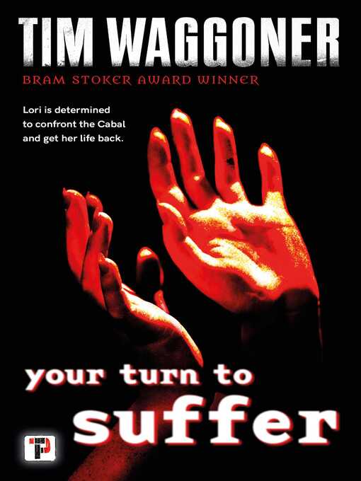 Title details for Your Turn to Suffer by Tim Waggoner - Available